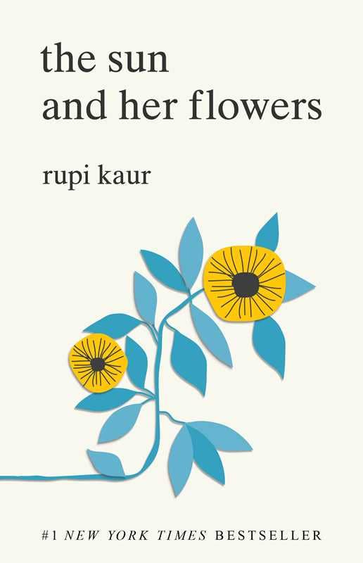 The Sun and Her Flowers | Kaur, Rupi