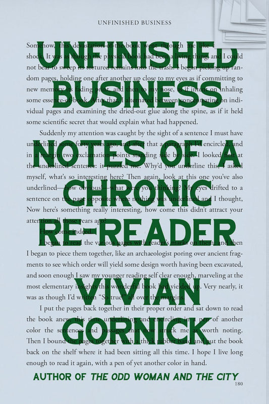 Unfinished Business: Notes of a Chronic Re-Reader | Vivian Gornick