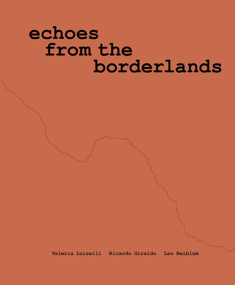 Valeria Luiselli: Echoes from the Borderlands