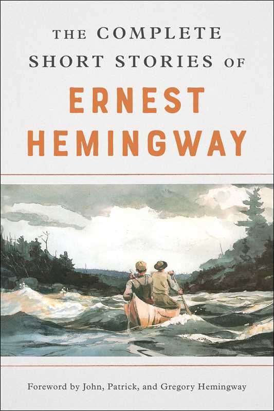 Complete Short Stories Of Ernest Hemingway by Ernest Hemingway