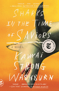 Sharks in the Time of Saviors | Kawai Strong Washburn