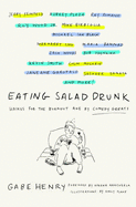 Eating Salad Drunk: Haikus for the Burnout Age by Comedy Greats | Gabe Henry