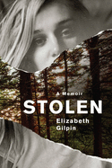 Stolen: A Memoir | Elizabeth Gilpin