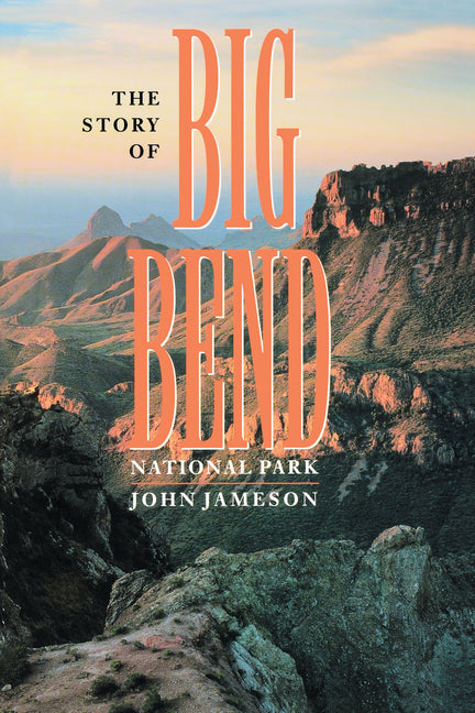 Story of Big Bend National Park - Ingram