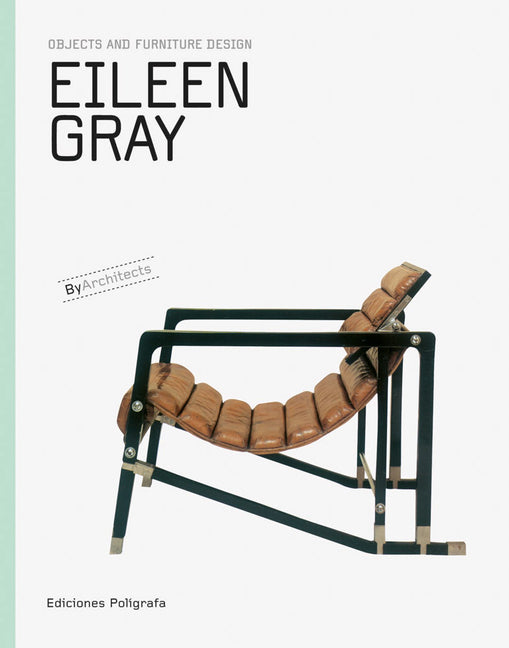 Eileen Gray: Objects and Furniture Design - Ingram