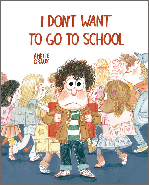I Don't Want to Go to School