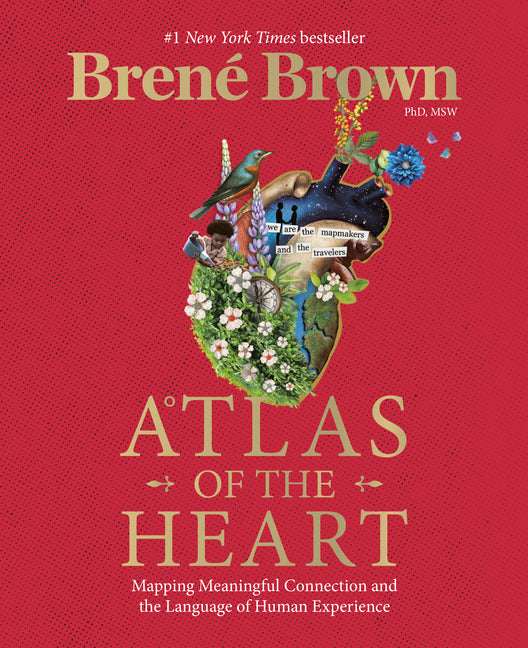 Atlas of the Heart: Mapping Meaningful Connection and the Language of Human Experience - Ingram