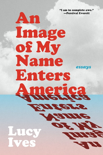 Image of My Name Enters America: Essays - Ingram