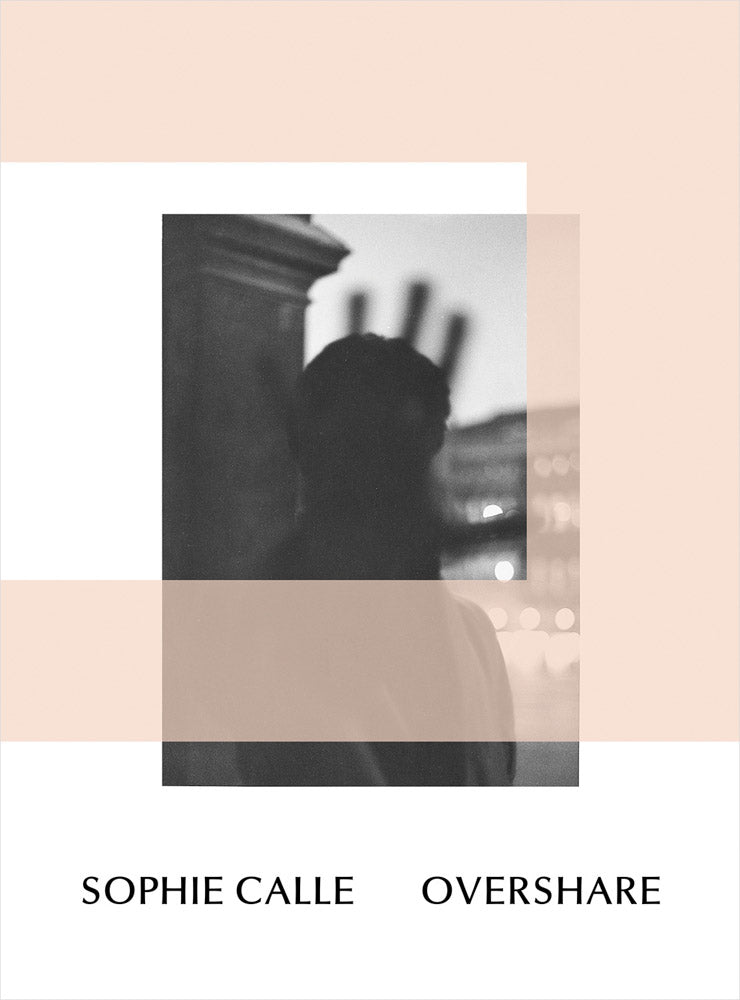 SOPHIE CALLE : OVERSHARE | Walker Art Center, Henriette Huldisch