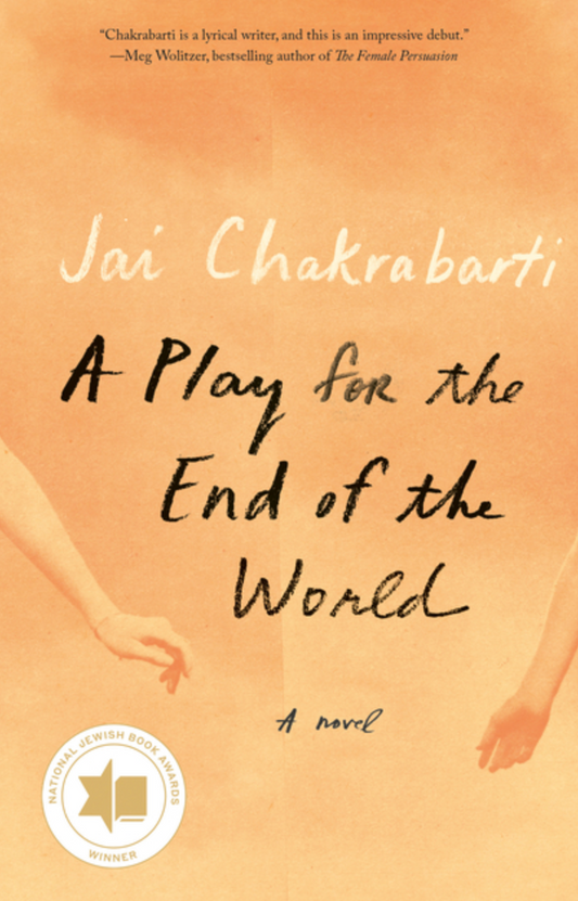 A Play for the End of the World: A Novel | Jai Chakrabarti