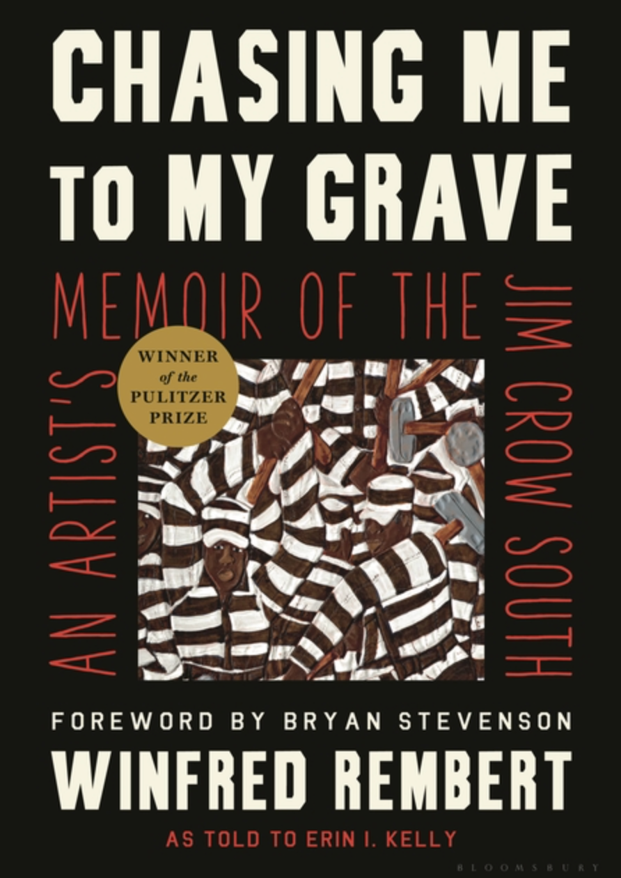 Chasing Me to My Grave: An Artist's Memoir of the Jim Crow South | Winfred Rembert