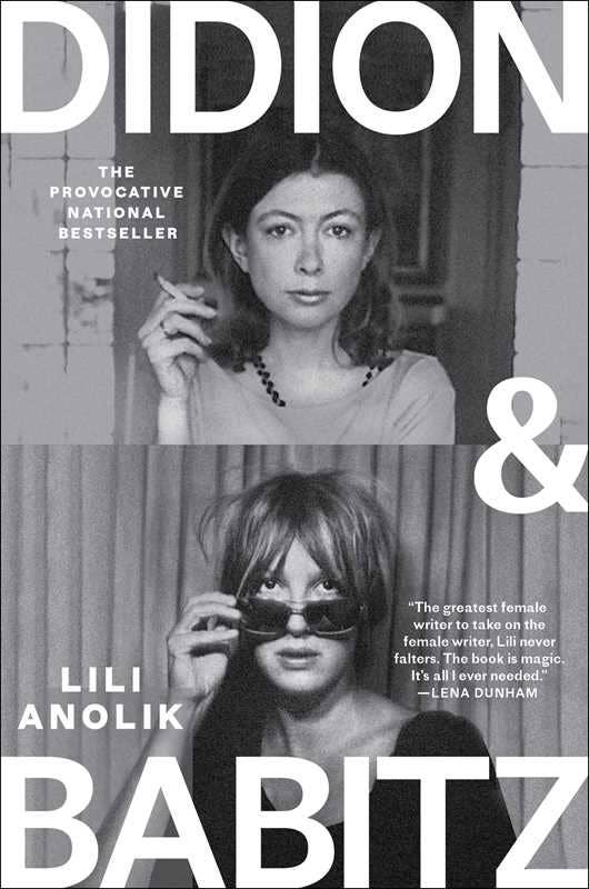 Didion & Babitz | Lili Anolik