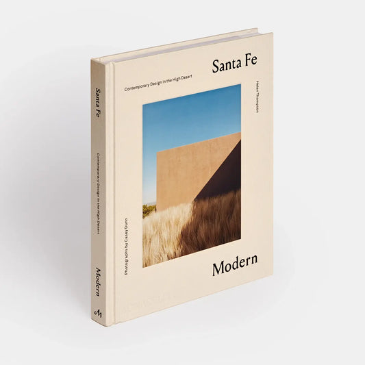Santa Fe Modern: Contemporary Design In The High Desert