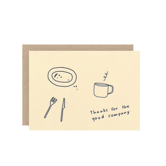 Thanks For The Good Company Letterpress Greeting Card