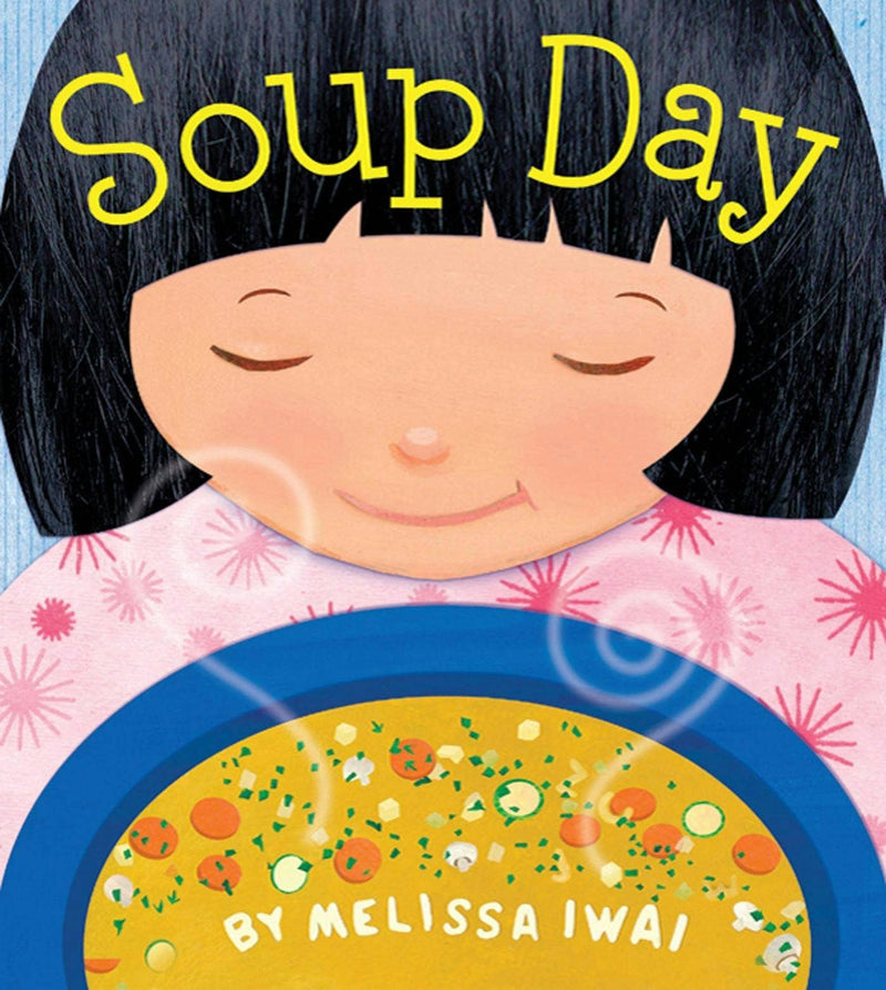 Soup Day: A Picture Book: