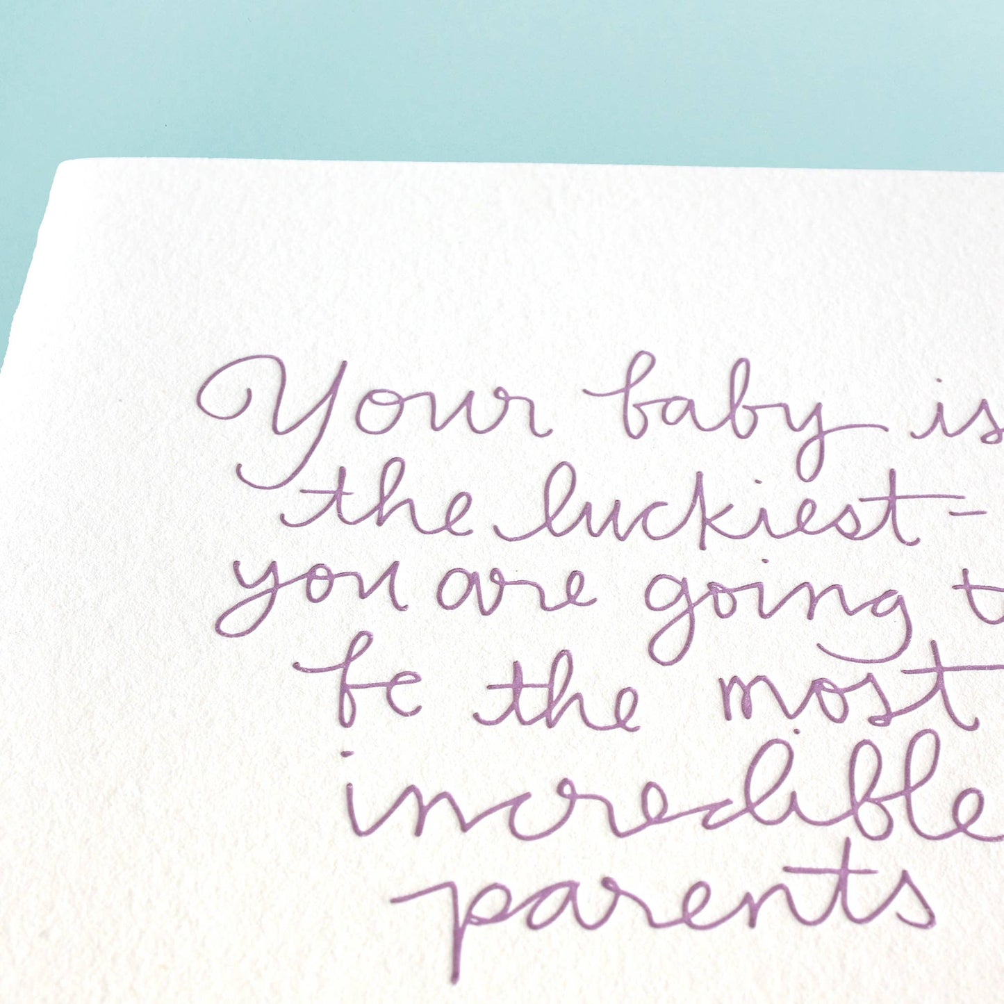 Your Baby Is The Luckiest - Greeting Card