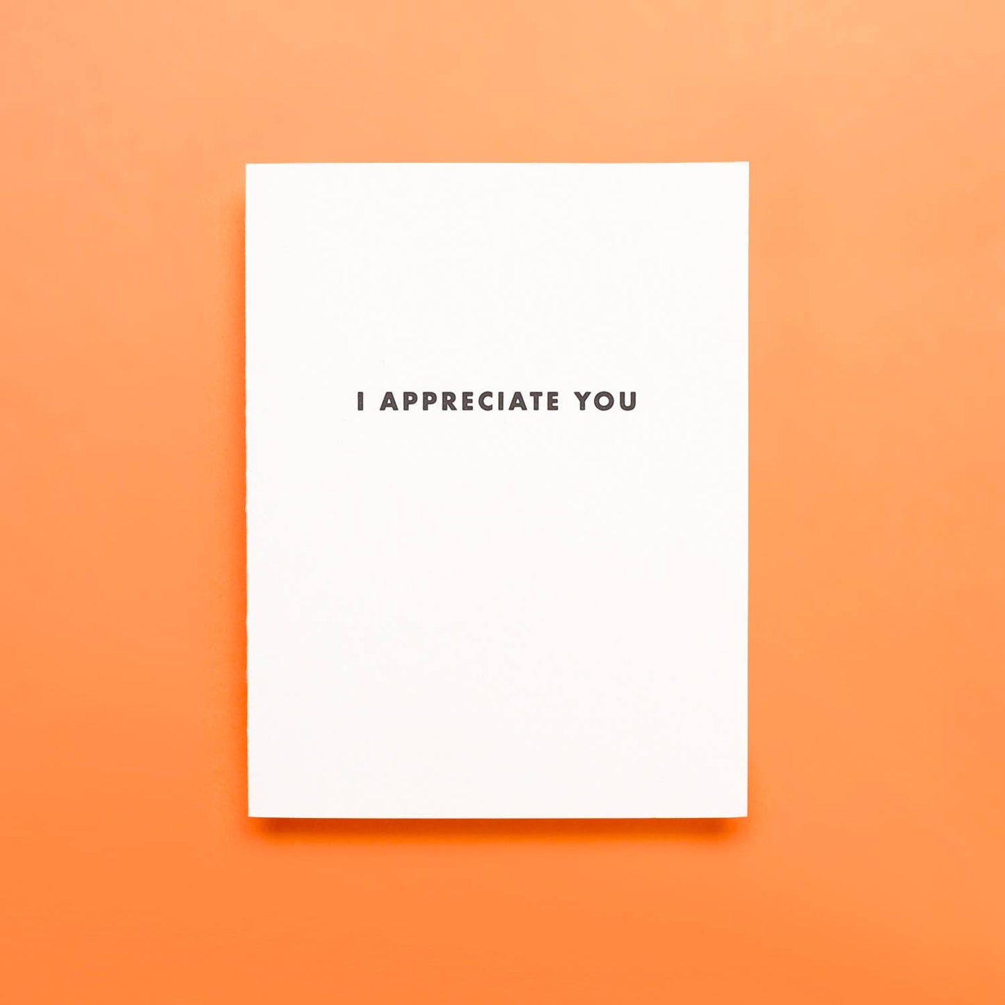 I Appreciate You - Greeting Card