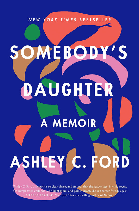 Somebody's Daughter: A Memoir | Ashley C Ford