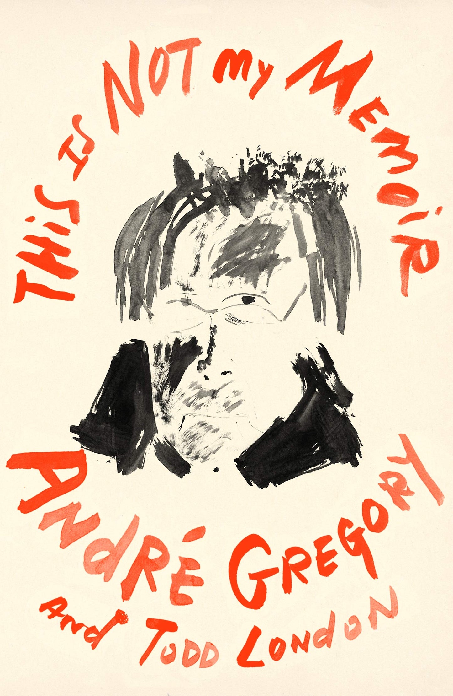 This Is Not My Memoir | André Gregory