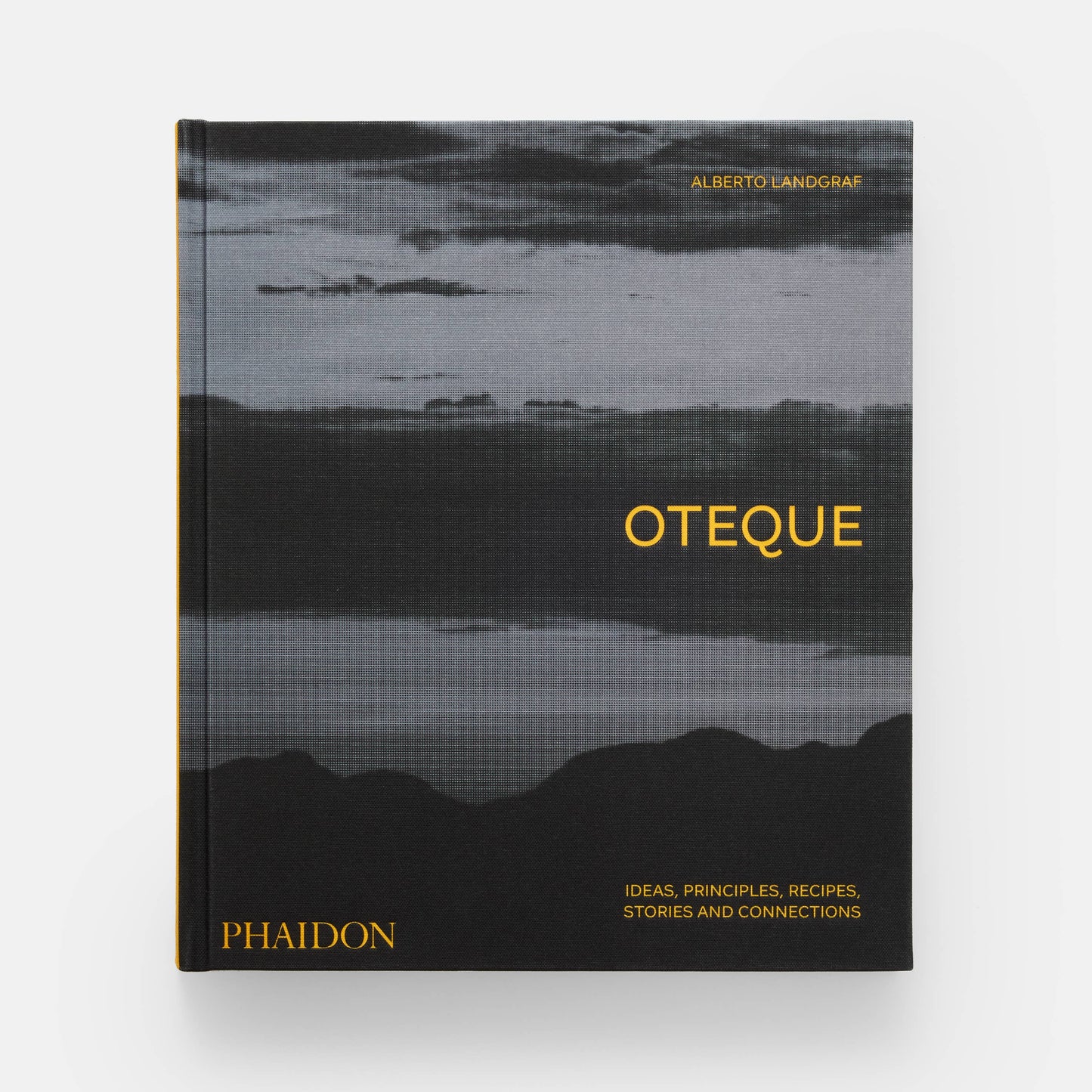 Oteque: Ideas, Principles, Recipes, Stories and Connections