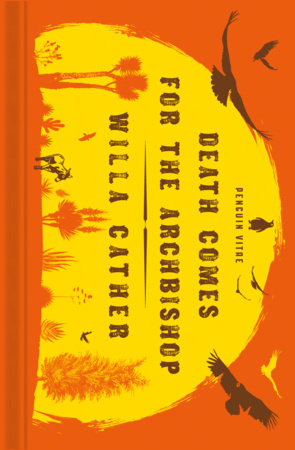 Death Comes for the Archbishop | Willa Cather