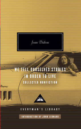 We Tell Ourselves Stories in Order to Live | Joan Didion