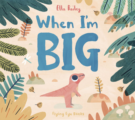 When I'm Big | Ella Bailey