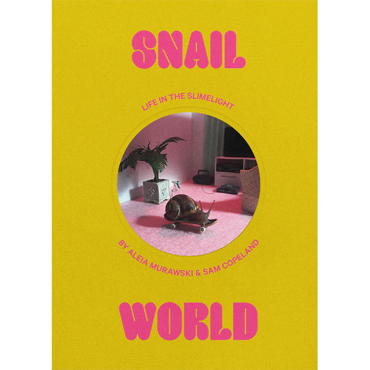 Snail World: Life in the Slimelight