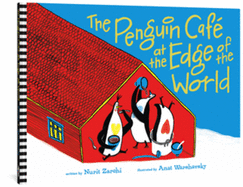 The Penguin Café at the Edge of the World | Nurit Zarchi