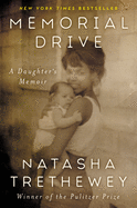 Memorial Drive: A Daughter's Memoir | Natasha Trethewey