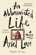 An Abbreviated Life: A Memoir | Ariel Leve
