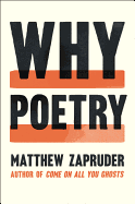 Why Poetry | Matthew Zapruder