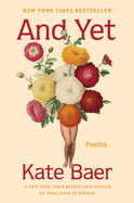 And Yet: Poems | Kate Baer