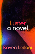Luster | Raven Leilani