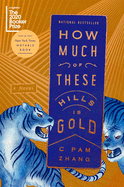 How Much of These Hills Is Gold | C Pam Zhang
