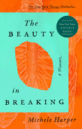 The Beauty in Breaking: A Memoir | Michele Harper