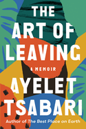 The Art of Leaving: A Memoir | Ayelet Tsabari
