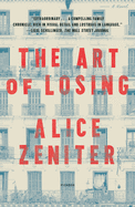 The Art of Losing | Alice Zeniter