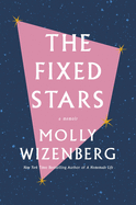 The Fixed Stars | Molly Wizenberg