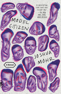 Model Citizen | Joshua Mohr