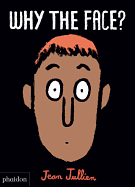 Why the Face? | Jean Jullien