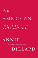 An American Childhood | Annie Dillard