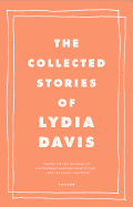 The Collected Stories of Lydia Davis | Lydia Davis