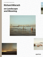 Richard Misrach on Landscape & Meaning