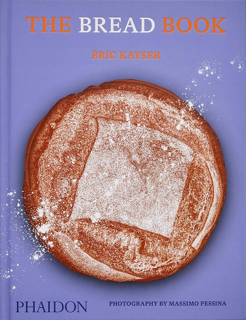 Bread Book: 60 Artisanal Recipes for the Home Baker (from the Author of the Larousse Book of Bread) - Ingram