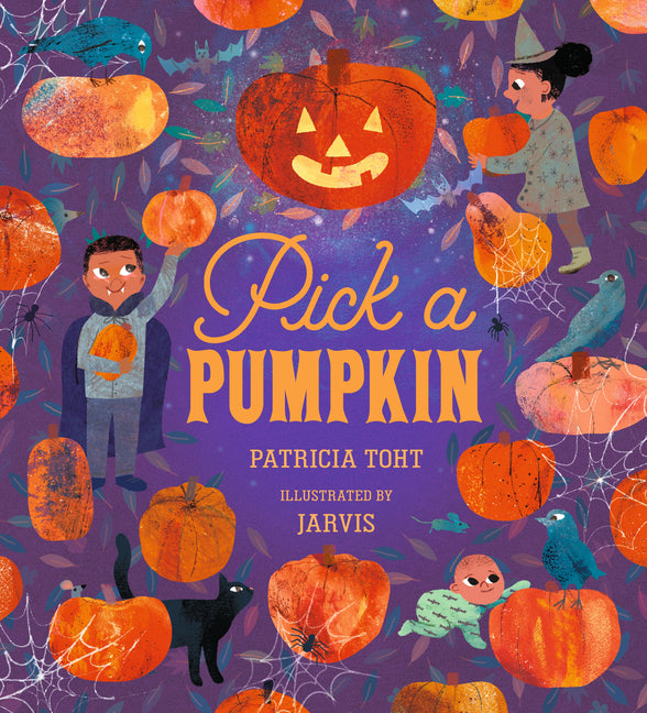 Pick a Pumpkin: (A Rhyming Holiday Story of Autumn Traditions for Toddlers, Preschoolers, and 1-2 Graders)