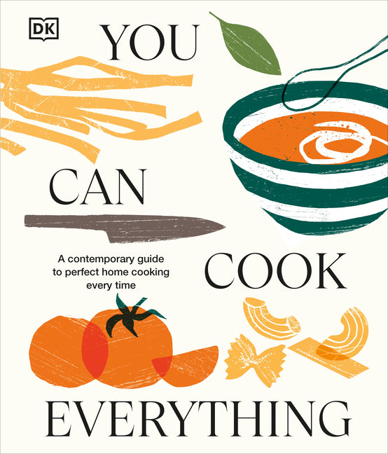 You Can Cook Everything: A Comprehensive Guide to Home-Cooking Every Time - Ingram