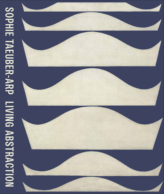 Sophie Taeuber-Arp: Living Abstraction - Ingram