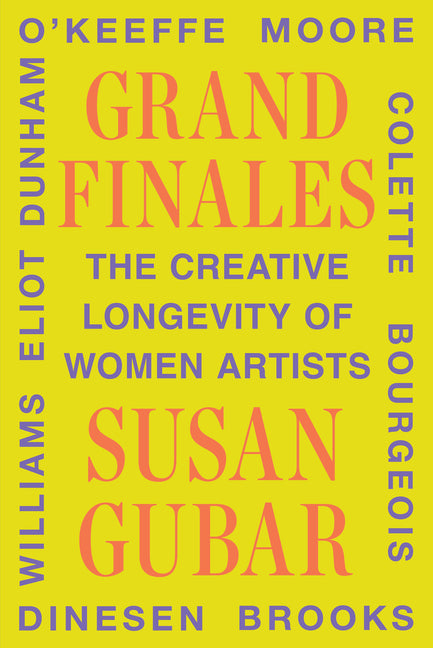 Grand Finales: The Creative Longevity of Women Artists - Ingram