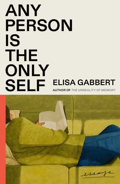 Any Person Is the Only Self: Essays - Ingram